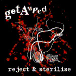 Get Amped - Reject And Sterilise