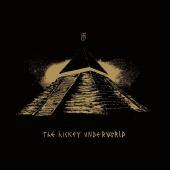 The Hickey Underworld - The Hickey Underworld