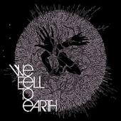 We Fell To Earth - We Fell To Earth