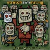 Stretch Arm Strong - Free At Last