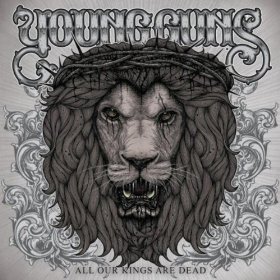 Young Guns - All Our Kings Are Dead