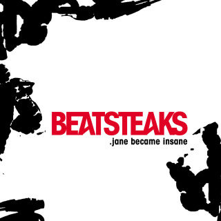 Beatsteaks - Jane Became Insane