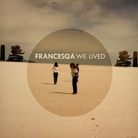 Francesqa - We Lived