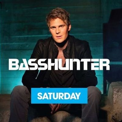 Basshunter - Saturday