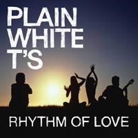 Plain White T's - Rhythm Of Love