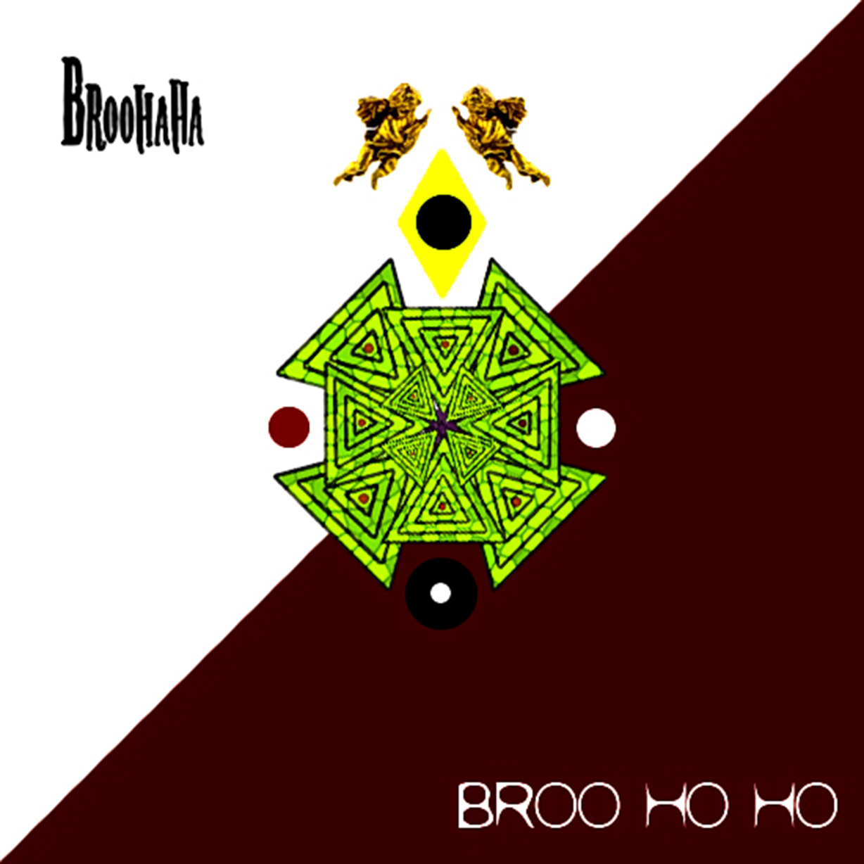 Broohaha - Broo Ho Ho