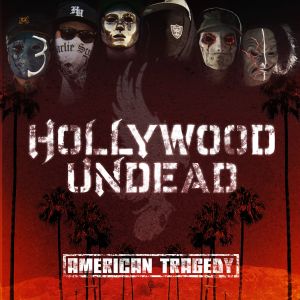 Hollywood Undead - American Tragedy