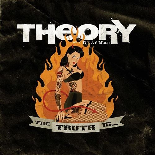 Theory of  a Deadman - The Truth Is...