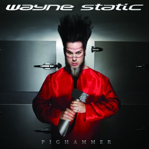 Wayne Static - Pighammer