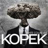 Kopek - White Collar Lies