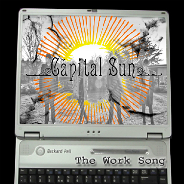 Capital Sun - The Work Song