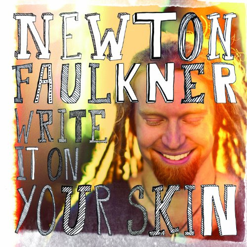 Newton Faulkner - Write It On Your Skin