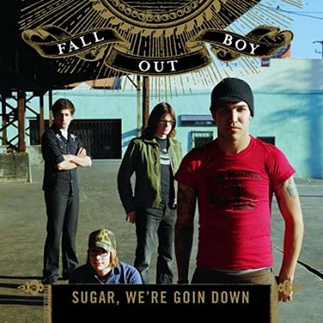 Fall Out Boy - Sugar, We're Goin Down