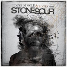 Stone Sour - House of Gold and Bones, Part 1