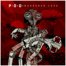 P.O.D. - Murdered Love