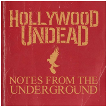 Hollywood Undead - Notes From The Underground