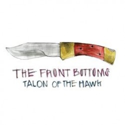 The Front Bottoms - Talon Of The Hawk