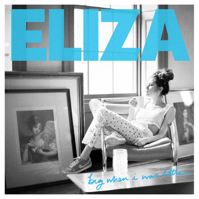 Eliza Doolittle - Big When I Was Little