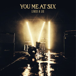 You Me At Six - Lived A Lie