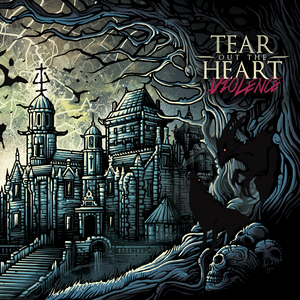 Tear Out The Heart - Violence