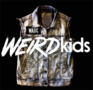 We Are The In Crowd - Weird Kids