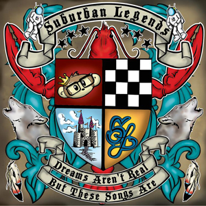 Suburban Legends - Dreams Aren't Real But These Songs Are