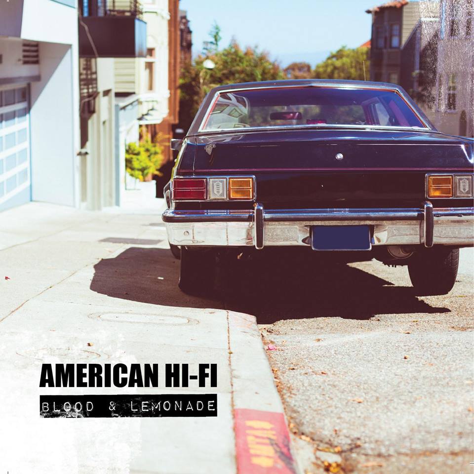 American Hi-Fi - Blood And Lemonade