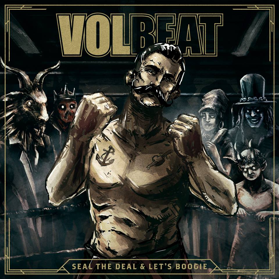 Volbeat - Seal The Deal And Lets Boogie 
