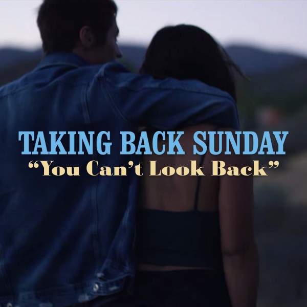 Taking Back Sunday  You Cant Look Back
