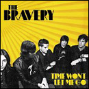 The Bravery - Time Wont Let Me Go