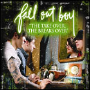 Fall Out Boy - The Take Over The Breaks Over