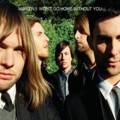 Maroon 5 - Won't Go Home Without You