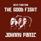 Johnny Panic - The Good Fight