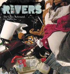 The Rivers - She Gives It Around