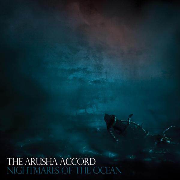 The Arusha Accord - Nightmares Of The Ocean