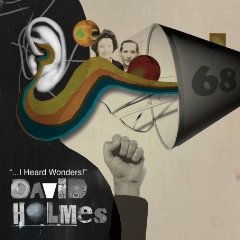 David Holmes - I Heard Wonders