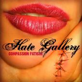 Hate Gallery  Compassion Fatigue