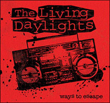 The Living Daylights - Ways To Escape