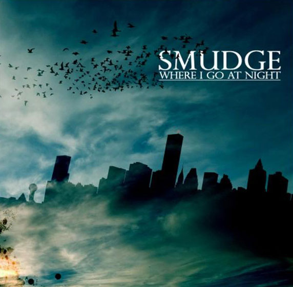 Smudge - Where I Go At Night