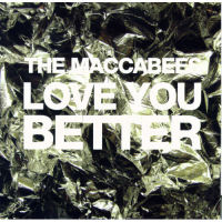 The Maccabees - Love You Better