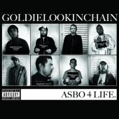 Goldie Lookin Chain - Asbo 4 Life