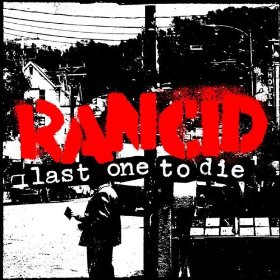 Rancid - Last One To Die