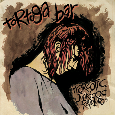 Tortuga Bar - Narcotic Junkfood Revolution