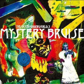 The Hickey Underworld - Mystery Bruise