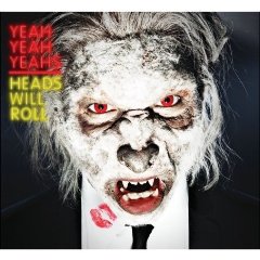 Yeah Yeah Yeahs - Heads Will Roll