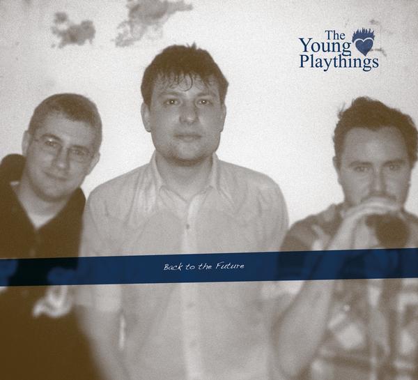 The Young Playthings - Back To The Future