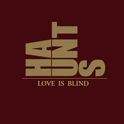 Haunts - Love Is Blind