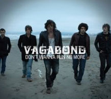 Vagabond - Don't Wanna Run No More