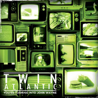 Twin Atlantic - You're Turning Into John Wayne