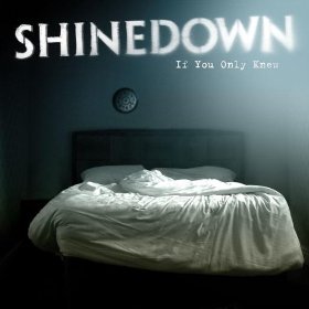 Shinedown - If Only You Knew